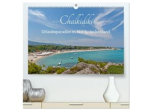 9783435031962 - Chalkidiki - Urlaubsparadies in Nordgriechenland (hochwertiger Premium Wandkalender 2025 DIN A2 quer) Kunstdruck in Hochglanz