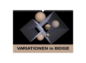 9783435033355 - VARIATIONEN in BEIGE (Wandkalender 2025 DIN A3 quer) CALVENDO Monatskalender