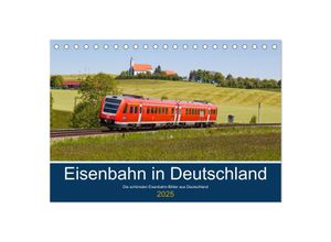 9783435034369 - Eisenbahn in Deutschland (Tischkalender 2025 DIN A5 quer) CALVENDO Monatskalender