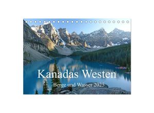 9783435034826 - Kanadas Westen - Berge und Wasser (Tischkalender 2025 DIN A5 quer) CALVENDO Monatskalender