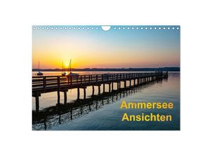 9783435035106 - Ammersee-Ansichten (Wandkalender 2025 DIN A4 quer) CALVENDO Monatskalender