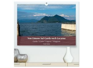 9783435035441 - Von Limone Sul Garda nach Locarno (hochwertiger Premium Wandkalender 2025 DIN A2 quer) Kunstdruck in Hochglanz