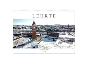 9783435035526 - Lehrte aus luftiger Höhe (Wandkalender 2025 DIN A2 quer) CALVENDO Monatskalender