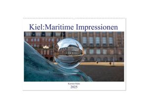 9783435036288 - Kiel Maritime Impressionen (Wandkalender 2025 DIN A2 quer) CALVENDO Monatskalender