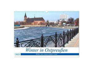 9783435036486 - Winter in Ostpreußen - Bilder aus einem eisigen Land (Wandkalender 2025 DIN A3 quer) CALVENDO Monatskalender
