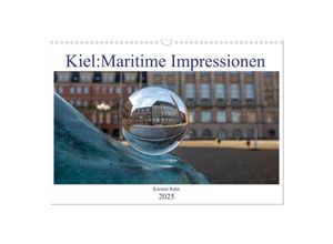 9783435036554 - Kiel Maritime Impressionen (Wandkalender 2025 DIN A3 quer) CALVENDO Monatskalender