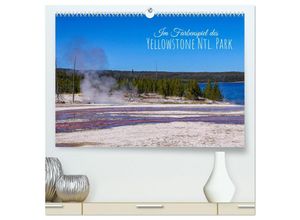 9783435037315 - Im Farbenspiel des Yellowstone Natl Park (hochwertiger Premium Wandkalender 2025 DIN A2 quer) Kunstdruck in Hochglanz