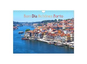 9783435037834 - Bom Dia Schönes Porto (Wandkalender 2025 DIN A4 quer) CALVENDO Monatskalender