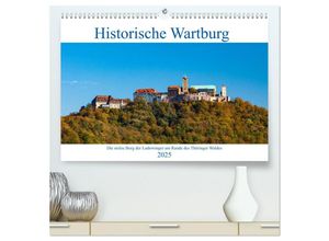 9783435038206 - Historische Wartburg (hochwertiger Premium Wandkalender 2025 DIN A2 quer) Kunstdruck in Hochglanz