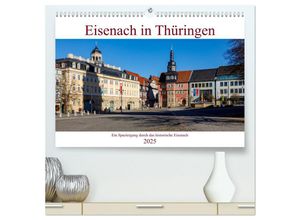 9783435038305 - Eisenach in Thüringen (hochwertiger Premium Wandkalender 2025 DIN A2 quer) Kunstdruck in Hochglanz