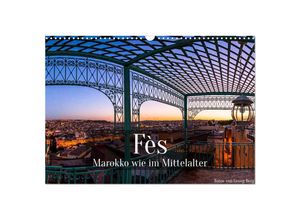 9783435038336 - Fès - Marokko wie im Mittelalter (Wandkalender 2025 DIN A3 quer) CALVENDO Monatskalender