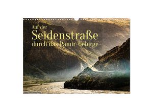 9783435038657 - Auf der Seidenstraße durch das Pamir-Gebirge (Wandkalender 2025 DIN A3 quer) CALVENDO Monatskalender