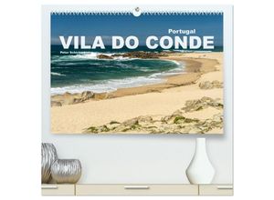 9783435038947 - Portugal - Vila Do Conde (hochwertiger Premium Wandkalender 2025 DIN A2 quer) Kunstdruck in Hochglanz