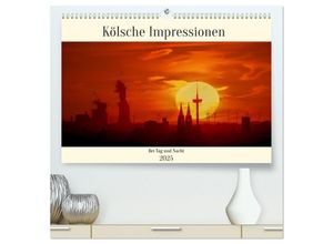 9783435039289 - Kölsche Impressionen bei Tag und Nacht (hochwertiger Premium Wandkalender 2025 DIN A2 quer) Kunstdruck in Hochglanz