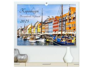 9783435039593 - Kopenhagen - Die wundervolle Hafenstadt (hochwertiger Premium Wandkalender 2025 DIN A2 quer) Kunstdruck in Hochglanz