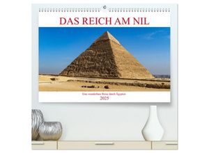 9783435039906 - Das Reich am Nil (hochwertiger Premium Wandkalender 2025 DIN A2 quer) Kunstdruck in Hochglanz