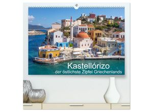 9783435039999 - Kastellórizo - östlichster Zipfel Griechenlands (hochwertiger Premium Wandkalender 2025 DIN A2 quer) Kunstdruck in Hochglanz