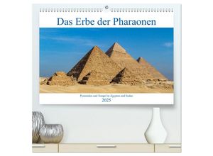 9783435040124 - Das Erbe der Pharaonen (hochwertiger Premium Wandkalender 2025 DIN A2 quer) Kunstdruck in Hochglanz