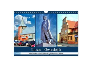 9783435040339 - Tapiau-Gwardejsk - Eine Stadt in Ostpreußen gestern und heute (Wandkalender 2025 DIN A4 quer) CALVENDO Monatskalender