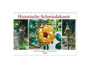 9783435040445 - Historische Schmiedekunst auf Berliner Friedhöfen (Tischkalender 2025 DIN A5 quer) CALVENDO Monatskalender