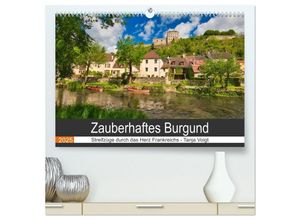 9783435040650 - Zauberhaftes Burgund (hochwertiger Premium Wandkalender 2025 DIN A2 quer) Kunstdruck in Hochglanz