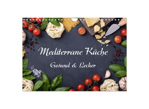 9783435040667 - Mediterrane Küche - Gesund & Lecker (Wandkalender 2025 DIN A4 quer) CALVENDO Monatskalender
