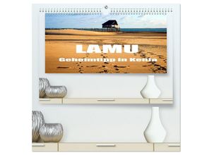 9783435041220 - Lamu - Geheimtipp in Kenia (hochwertiger Premium Wandkalender 2025 DIN A2 quer) Kunstdruck in Hochglanz