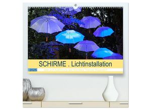 9783435041367 - Schirme  Lichtinstallation Idee und Ausführung des Künstler Thomas Mogendorf (hochwertiger Premium Wandkalender 2025 DIN A2 quer) Kunstdruck in Hoch