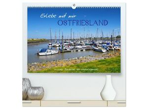 9783435041497 - Erlebe mit mir Ostfriesland (hochwertiger Premium Wandkalender 2025 DIN A2 quer) Kunstdruck in Hochglanz