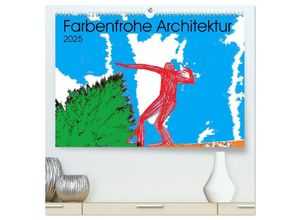 9783435041558 - Collage über farbenfrohe Architektur (hochwertiger Premium Wandkalender 2025 DIN A2 quer) Kunstdruck in Hochglanz