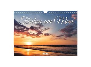 9783435041725 - Farben am Meer (Wandkalender 2025 DIN A4 quer) CALVENDO Monatskalender