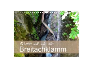 9783435041794 - Erlebe mit mir die Breitachklamm (Wandkalender 2025 DIN A4 quer) CALVENDO Monatskalender