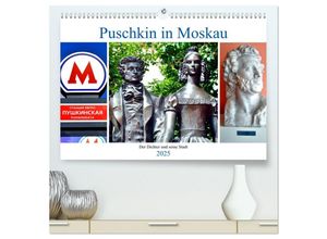 9783435041848 - Puschkin in Moskau - Der Dichter und seine Stadt (hochwertiger Premium Wandkalender 2025 DIN A2 quer) Kunstdruck in Hochglanz