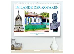 9783435042531 - Im Lande der Kosaken - Die alte Hauptstadt Starotscherkassk (hochwertiger Premium Wandkalender 2025 DIN A2 quer) Kunstdruck in Hochglanz