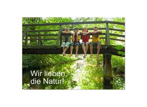 9783435042708 - Wir lieben die Natur! (Wandkalender 2025 DIN A3 quer) CALVENDO Monatskalender