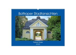 9783435042999 - Bottroper Stadtansichten (Wandkalender 2025 DIN A2 quer) CALVENDO Monatskalender