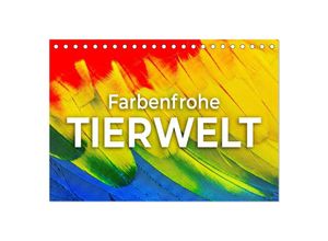 9783435043071 - Farbenfrohe Tierwelt (Tischkalender 2025 DIN A5 quer) CALVENDO Monatskalender