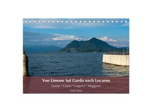 9783435043170 - Von Limone Sul Garda nach Locarno (Tischkalender 2025 DIN A5 quer) CALVENDO Monatskalender