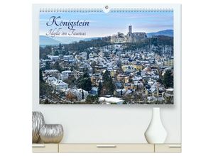 9783435043194 - Königstein - Idylle im Taunus (hochwertiger Premium Wandkalender 2025 DIN A2 quer) Kunstdruck in Hochglanz