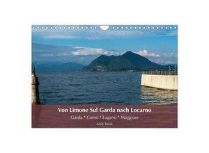 9783435044115 - Von Limone Sul Garda nach Locarno (Wandkalender 2025 DIN A4 quer) CALVENDO Monatskalender