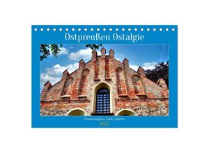 9783435044474 - Ostpreußen Ostalgie - Erinnerungsort Groß Legitten (Tischkalender 2025 DIN A5 quer) CALVENDO Monatskalender