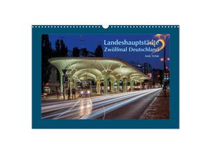 9783435045303 - Landeshauptstädte - Zwölfmal Deutschland (Wandkalender 2025 DIN A3 quer) CALVENDO Monatskalender