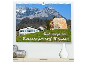 9783435045600 - Unterwegs im Bergsteigerdorf Ramsau (hochwertiger Premium Wandkalender 2025 DIN A2 quer) Kunstdruck in Hochglanz