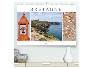 9783435046645 - Bretagne - unterwegs mit Julia Hahn (hochwertiger Premium Wandkalender 2025 DIN A2 quer) Kunstdruck in Hochglanz