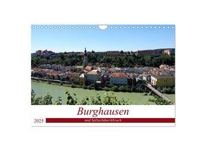 9783435046720 - Burghausen und Salzachdurchbruch (Wandkalender 2025 DIN A4 quer) CALVENDO Monatskalender