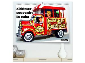 9783435046874 - Oldtimer Souvenirs in Cuba (hochwertiger Premium Wandkalender 2025 DIN A2 quer) Kunstdruck in Hochglanz