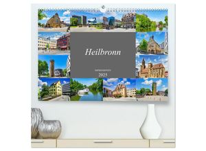 9783435046881 - Heilbronn Impressionen (hochwertiger Premium Wandkalender 2025 DIN A2 quer) Kunstdruck in Hochglanz