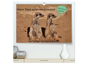 9783435047086 - Wenn Tiere sprechen könnten! Der lustige Sprüche Kalender (hochwertiger Premium Wandkalender 2025 DIN A2 quer) Kunstdruck in Hochglanz