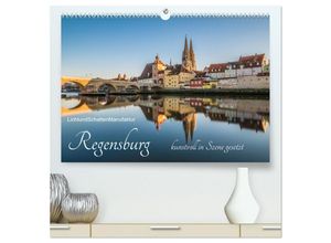 9783435047161 - Regensburg kunstvoll in Szene gesetzt (hochwertiger Premium Wandkalender 2025 DIN A2 quer) Kunstdruck in Hochglanz