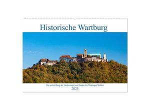 9783435047222 - Historische Wartburg (Wandkalender 2025 DIN A2 quer) CALVENDO Monatskalender